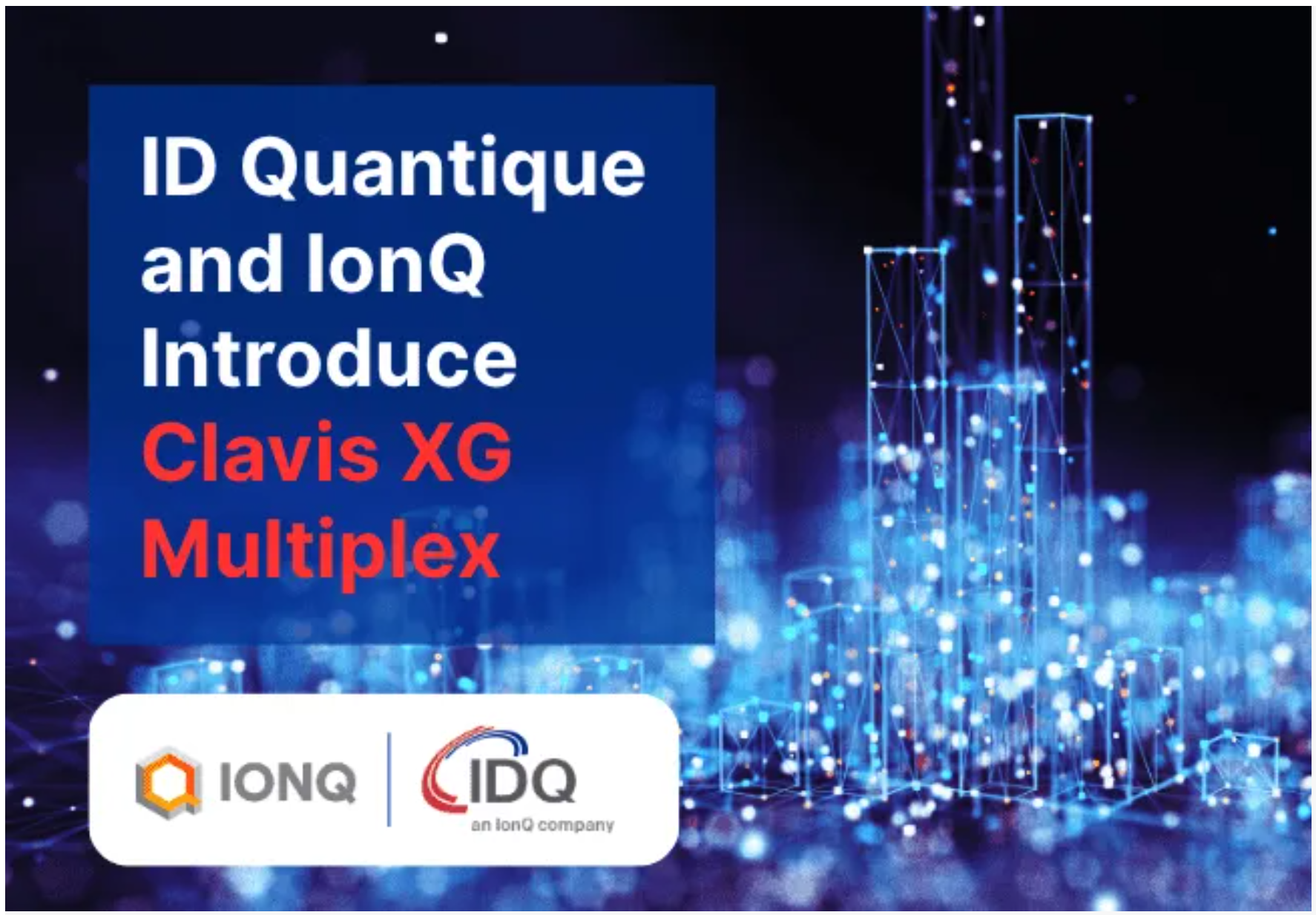 ID Quantique和IonQ推出Clavis XG Multiplex，使量子安全能够在城域网中大规模部署缩略图